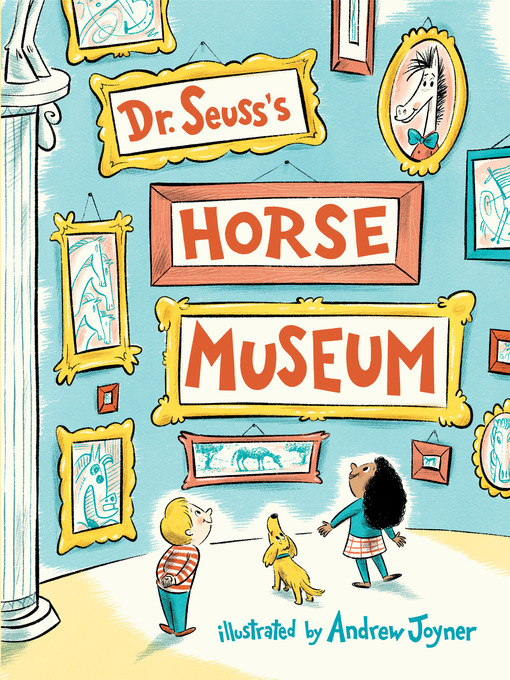 Title details for Dr. Seuss's Horse Museum by Dr. Seuss - Available